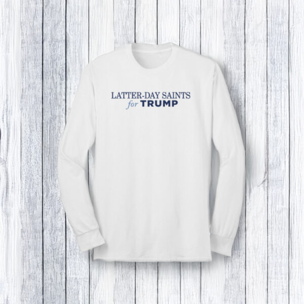 Latter-Day Saints for Trump Long Sleeve T-Shirts