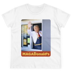 MAGADonald's: The Ultimate Patriotic Fashion Statement for Women 6 MAGADonald's Women's T-Shirt