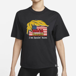 MagaDonald I'm Lovin' Him: The Ultimate Patriotic Fashion Statement 5 MagaDonald I'm Lovin' Him T-Shirt.1