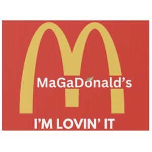 Magadonalds I'm Lovin' It Yard Sign: Show Your Love for the Golden Arches 8 Magadonalds I’m Lovin’ It Yard Sign