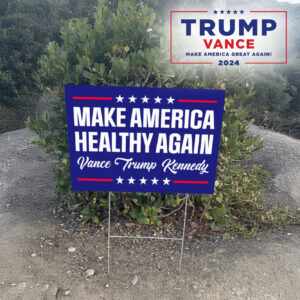 Make America Healthy Again: Vance Trump Kennedy Yard Signs 6 Make America Healthy Again Signs, Vance Trump Kennedy Sign Yard2