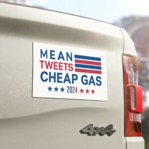 Mean Tweets Cheap Gas Trump 2024 Magnet, Trump 2024 Magnet, Take America Back, Trump For President, American Patriot, Gift for Mom & Dad. 4 Mean Tweets Cheap Gas Trump 2024 Magnet, Trump 2024 Magnet, Take America Back, Trump For President, American Patriot, Gift for Mom & Dad.1