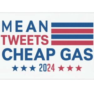 Mean Tweets Cheap Gas Trump 2024 Magnet, Trump 2024 Magnet, Take America Back, Trump For President, American Patriot, Gift for Mom & Dad. 5 Mean Tweets Cheap Gas Trump 2024 Magnet, Trump 2024 Magnet, Take America Back, Trump For President, American Patriot, Gift for Mom & Dad.2