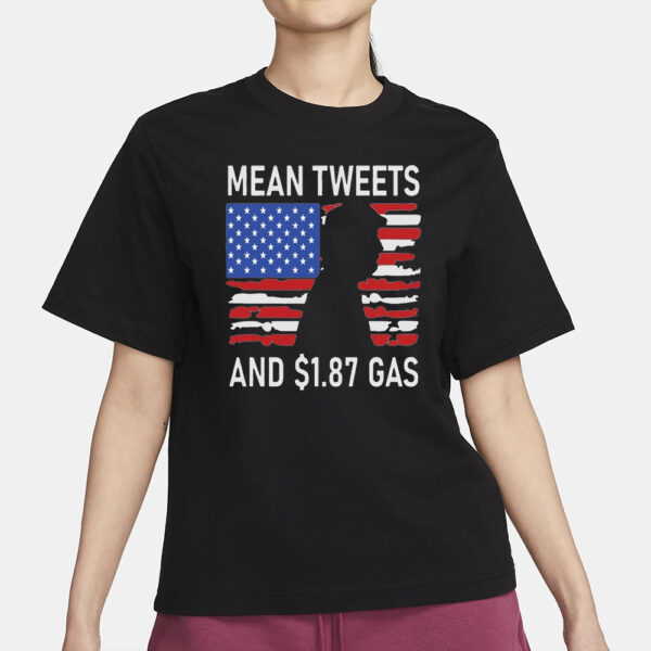 Mean Tweets and 1.87 Gas Tshirt, I Will Fight Trump, I Stand With Trump, Make America Great Again, Donald Trump2