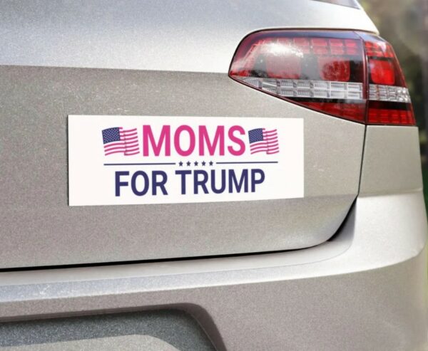 Moms For Trump Car Magnet, Women For Trump 2024 Car Decal, Trump Girl Bumper Sticker, Moms Vote Trump Vance 2024, Families For Trump1