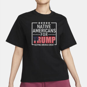 Native American Pride for Trump: Conservative Gift for the 2024 Election 6 Native Americans For Trump Shirt Conservative Native American Gift Donald Trump 2024 Election T-shirts2