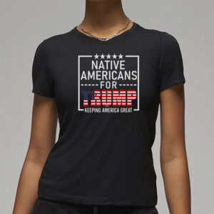 Native American Pride for Trump: Conservative Gift for the 2024 Election 7 Native Americans For Trump Shirt Conservative Native American Gift Donald Trump 2024 Election T-shirts3