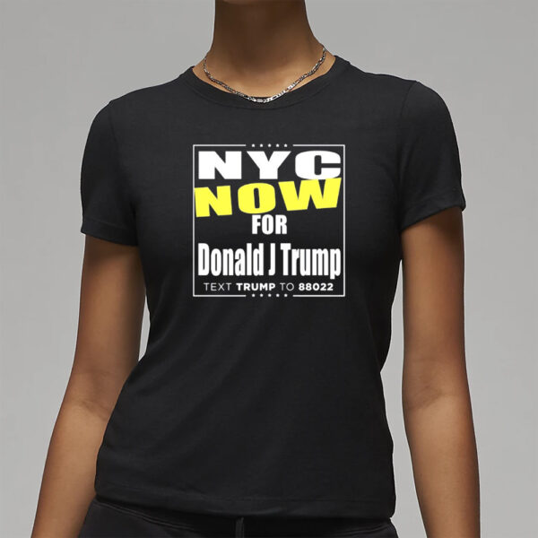 New York city now for Donald Trump T-shirt3