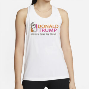 Show Your Patriotism: America Runs on Trump T-Shirt 6 Nice Donald Trump America Runs On Trump Shirt2
