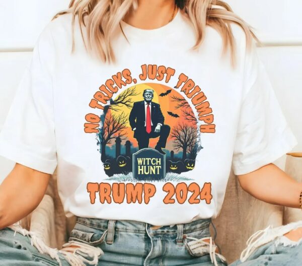 No Tricks Just Triumph Trump 2024 Halloween Shirt Political Witch Hunt Trumpkin Election Tshirt Trick Treat Make Halloween Great Again USA2