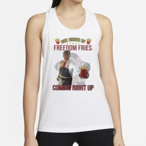 Official Trump McDonald's One Order of Freedom Fries Coming Right Up T-Shirt 6 Official Trump Mcdonald One Order Of Freedom Fries Coming Right Up Shirt2
