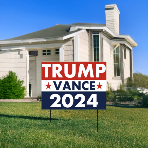 President Trump Vice President Vance 2024 Yard Signs