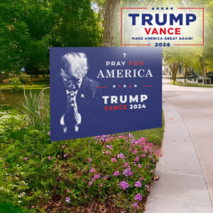 Pro-Trump Yard Sign 2024: Pray for America with President Trump and Vance 5 Pro Trump Yard Sign 2024, Pray for America President Trump Vance Yard Sign1