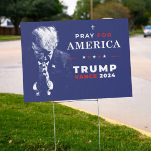 Pro-Trump Yard Sign 2024: Pray for America with President Trump and Vance 6 Pro Trump Yard Sign 2024, Pray for America President Trump Vance Yard Sign2