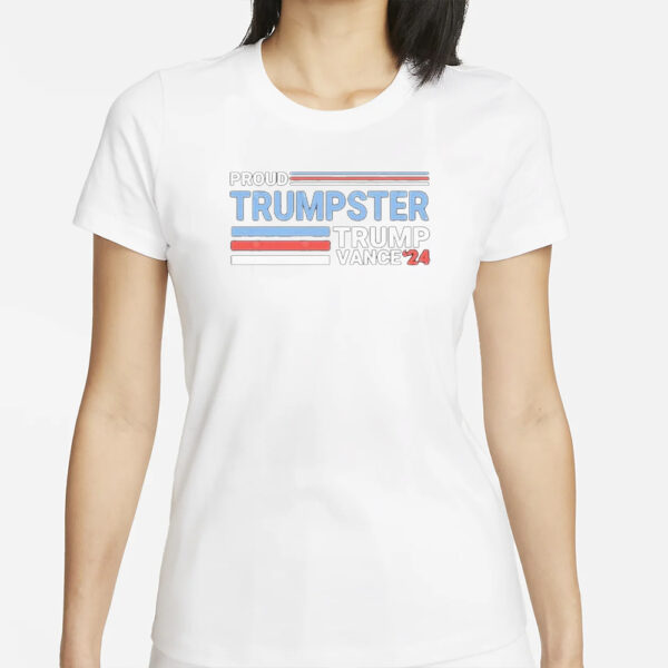 Proud Trumpster – Trump Vance 2024 Shirt1