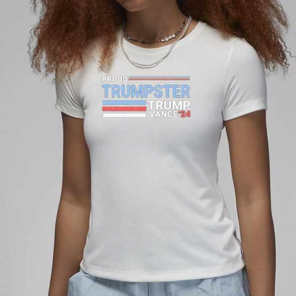 Proud Trumpster – Trump Vance 2024 Shirt3