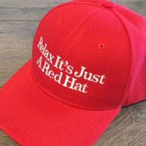 Relax It’s Just A Red Hat DONALD TRUMP Hat MAGA Cap 2024 5 Relax It’s Just A Red Hat DONALD TRUMP Hat MAGA Cap 20242