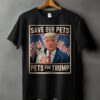 Save Our Pets Trump T-Shirt Unisex Trump Shirt, Shirt for Donald Trump Supporters, Presidential Debate Tee