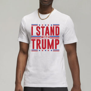 Stand with Trump: Show Your Support with Our MAGA T-Shirt for the 2024 Election 7 Stand With Trump T-Shirt, MAGA Support Trump President Election 2024 Trump Lovers Republicans Campaign Not Guilty Shirts3