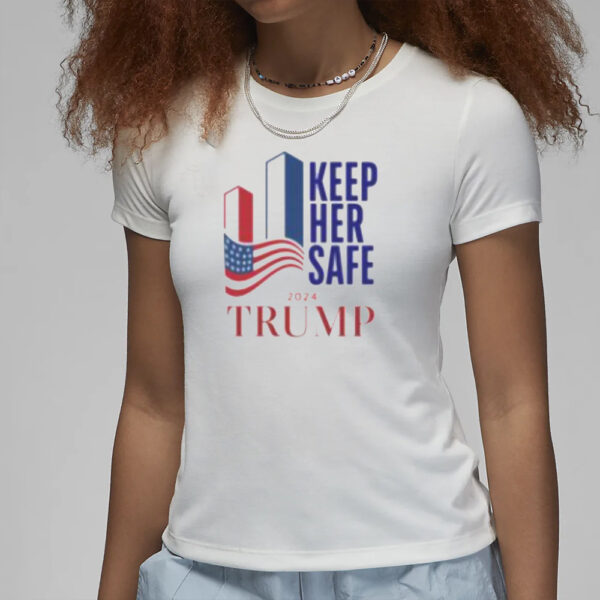 TRUMP Keep Her Safe & Never Forget T-Shirt3