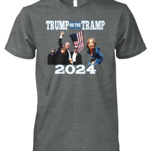 TRUMP OR THE TRAMP 2024 T-SHIRT
