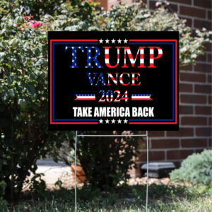 Take America Back: Trump Vance 2024 Rally Placard and Yard Sign 7 Take America Back lawn Rally Placard, Trump Vance USA 2024 yard sign3
