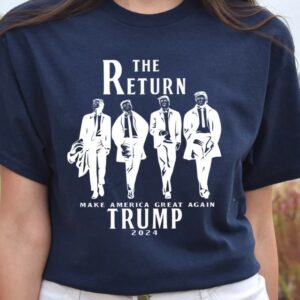 Show Your Patriotism: The Return of the Make America Great Again Shirt 7 The Return Make America Great Again Shirt, Trump for President Shirt, AMERICA Shirt,Trump 2024 Shirt, Donald Trump Sweatshirt, trump t shirt3