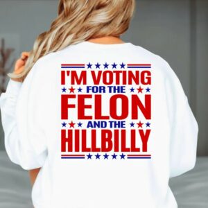 Trending Trump 2024 Hoodie: Support Trump and Vance, Show Your MAGA Pride 6 Trending Trump 2024 Hoodie - Felon Hillbilly Sweater, JD Vance Support, Trump Fan Apparel, MAGA, Trump Vance sweatshirt, woman for Trump2
