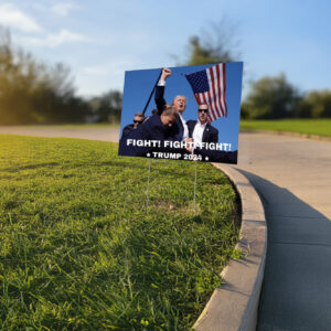Trump 2024: Fight for America Yard Sign 6 Trump 2024 Fight Yard Sign