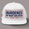 Trumap 2024 Hat – Burdened By What Has Been Embroidered Flatbill