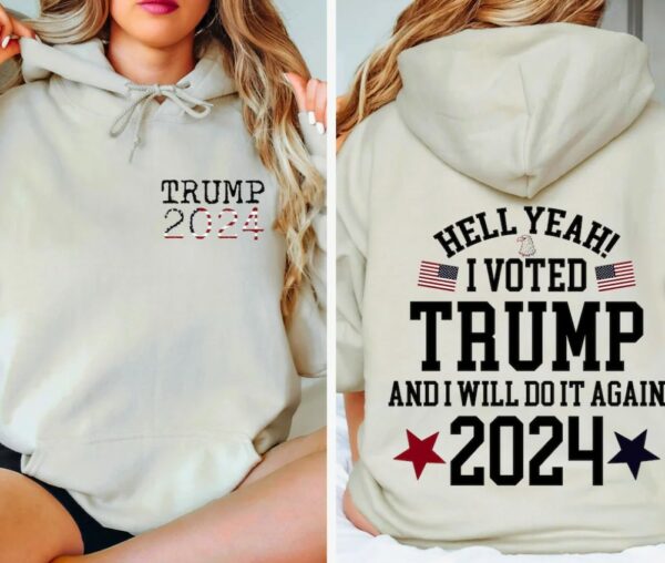 Trump 2024 I Voted Trump Sweatshirt, MAGA Sweatshirt, President Trump 2024 Sweatshirt, 4th of July Shirt, Republican Hoodie, Trump Election1