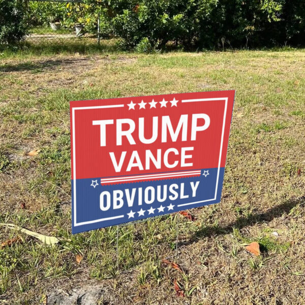 Trump 2024 Signs, Trump Vance Obviously Yard Sign1