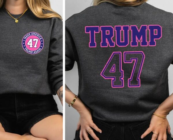 Trump 2024 Sweatshirt, Trump Support Sweatshirt, Donald Trump Election Sweatshirt, Presidential Election Sweatshirt, Trump 47 47th President1