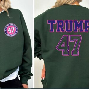 Trump 2024 Sweatshirt, Trump Support Sweatshirt, Donald Trump Election Sweatshirt, Presidential Election Sweatshirt, Trump 47 47th President 6 Trump 2024 Sweatshirt, Trump Support Sweatshirt, Donald Trump Election Sweatshirt, Presidential Election Sweatshirt, Trump 47 47th President2