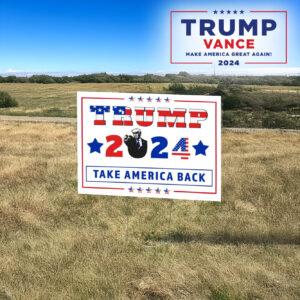 Trump 2024 Yard Sign: Take America Back, Republican Lawn Sign 7 Trump 2024 Yard Sign, Take America Back, Trump lawn Yard Sign, Republican Sign3