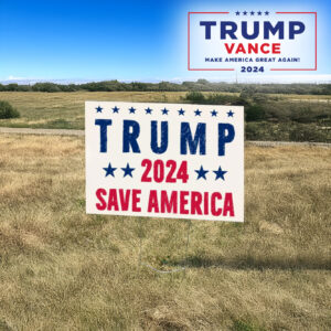 Trump 2024: Save America with Our Official Election Yard Sign 7 Trump 2024 save america sign, President Trump Election Yard Sign3