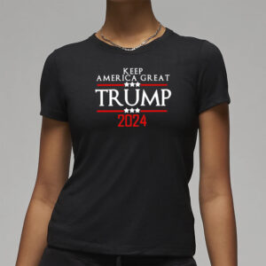 Keep America Great: Official Trump 2024 T-Shirt 7 Trump 2024 shirt, Keep America great Donald Trump 2024 T-shirts3