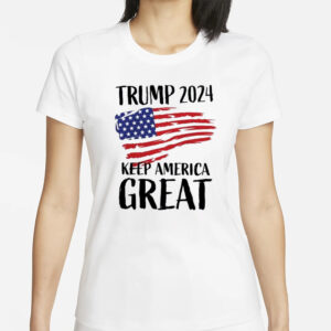 Trump 2024 shirt, Trump 2024 Keep America Great T-Shirts1