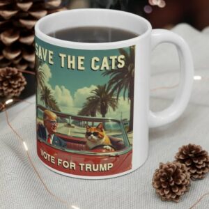 Trump Cat Ceramic Mug: Save the Cats, Vote for Trump 8 Trump Cat Ceramic Mug, Funny Political Election Gift, Save the Cats Vote for Trump, President Trump Mug, Save the Cats Mug, Cats for Trump3