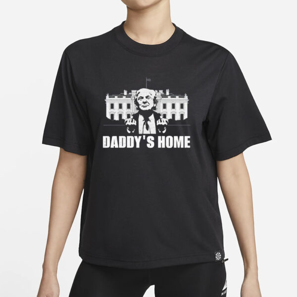 Trump Daddy's Home Pro Trump 2024 MAGA T-Shirt1