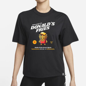 Trump Drive Thru: Savor the Flavor of Donalds Fries with Our Exclusive Shirts 5 Trump Drive Thru, Welcome to Donalds Fries Shirts1