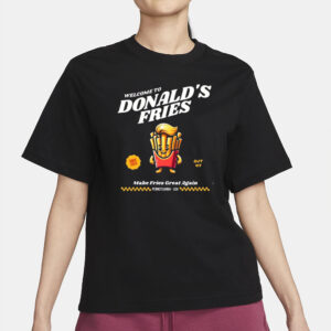 Trump Drive Thru: Savor the Flavor of Donalds Fries with Our Exclusive Shirts 6 Trump Drive Thru, Welcome to Donalds Fries Shirts2