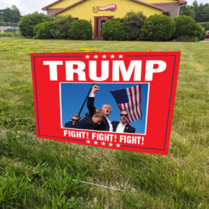 Trump Fight! Fight! Fight! Fist Pumping Yard Sign for MAGA Trump 2024 5 Trump Fight! Fight! Fight! Fist pumping yard sign, MAGA Trump 20241