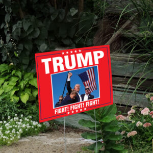 Trump Fight! Fight! Fight! Fist Pumping Yard Sign for MAGA Trump 2024 6 Trump Fight! Fight! Fight! Fist pumping yard sign, MAGA Trump 20242