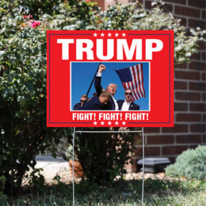 Trump Fight! Fight! Fight! Fist Pumping Yard Sign for MAGA Trump 2024 7 Trump Fight! Fight! Fight! Fist pumping yard sign, MAGA Trump 20243