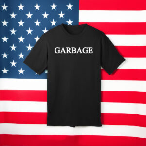 Trump Garbage: The Ultimate Political Statement T-Shirt 5 Trump Garbage Black Shirts