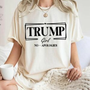 Empower Your Voice: Trump Girl No Apologies Shirt for Republican Women 6 Trump Girl No Apologies Shirt,Trump Girl Shirt,2024 Trump Shirt,Republican T Shirt,Republican Women Shirts,Trump tees,Trump supporter shirt2