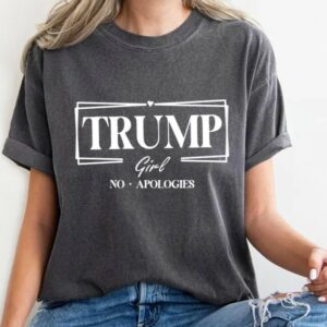Empower Your Voice: Trump Girl No Apologies Shirt for Republican Women 7 Trump Girl No Apologies Shirt,Trump Girl Shirt,2024 Trump Shirt,Republican T Shirt,Republican Women Shirts,Trump tees,Trump supporter shirt3