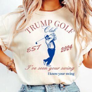 Trump Golf T-Shirt: Hilarious Debate Tee for Golf Enthusiasts and Political Pundits 6 Trump Golf T-Shirt, Funny Presidential Debate Tee, Golf Lover, Trump Convicted Felon, I've Seen Your Swing I Know Your Swing, Trump Golfing2