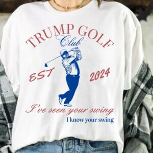 Trump Golf T-Shirt: Hilarious Debate Tee for Golf Enthusiasts and Political Pundits 7 Trump Golf T-Shirt, Funny Presidential Debate Tee, Golf Lover, Trump Convicted Felon, I've Seen Your Swing I Know Your Swing, Trump Golfing3